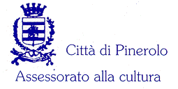 Citt di Pinerolo Assessorato alla Cultura